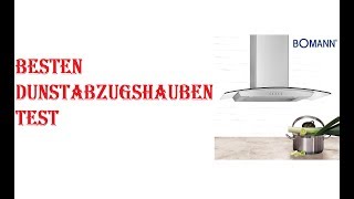 Die Besten Dunstabzugshauben Test [upl. by Meldoh174]