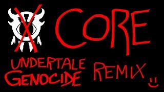 CORE Genocide Remix  Undertale [upl. by Bruyn]