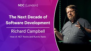 The Next Decade of Software Development  Richard Campbell  NDC London 2023 [upl. by Elnore373]