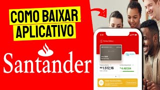 Santander Empresas  Como baixar e usar o app Santander Empresas no Celular [upl. by Cesaro850]