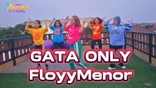 GATA ONLY  FLOYYMENOR  ZIN NITA  SANGGAR AURORA  ZUMBA  ROOFTOP SIMPLE CHOREO [upl. by Marco]