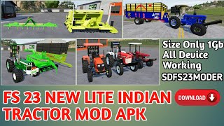 Fs23 New Lite Indian Tractor Mod Apk Download Link  ALL DEVICE WORKING SIZE ONLY 1GB SDFS23MODER [upl. by Phineas]