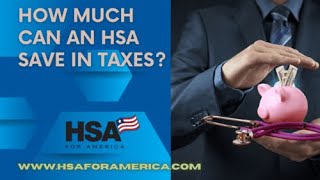 How Much Can an HSA Save in Taxes [upl. by Carolle]