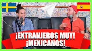 EXTRANJEROS EN MÉXICO Podcast Ep  4 Alex y Shiky 🇸🇪🇪🇸🇲🇽 [upl. by Haland]