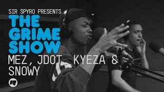 Grime Show Mez JDot Snowy amp Kyeza [upl. by Creamer]