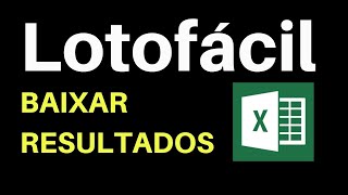 Resultados da LOTOFÁCIL no Excel  baixe a planilha [upl. by Yhtac512]