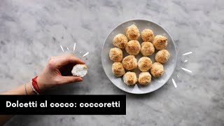 RICETTA DOLCETTI AL COCCO i coccoretti con 3 ingredienti [upl. by Shifrah]