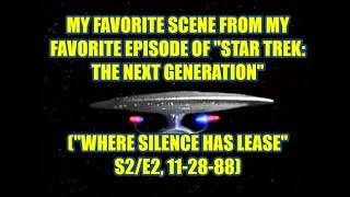 My Favorite Scene From My Favorite Episode Of quotStar Trek The Next Generationquot [upl. by Ahseyt939]