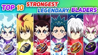 Top 10 STRONGEST LEGENDARY Bladers In Beyblade Burst Surge [upl. by Assiled694]