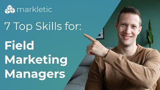 The 7 top skills Field Marketing Managers need to master [upl. by Redvers]