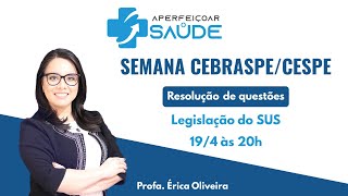 SEMANA CEBRASPECESPE  Legislação do SUS [upl. by Ankney]