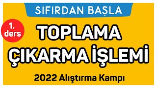 TOPLAMA ÇIKARMA İŞLEMİ  Alıştırma Kampı 1 Ders  Sıfırdan Başla Temelini Geliştir 118 [upl. by Frick]