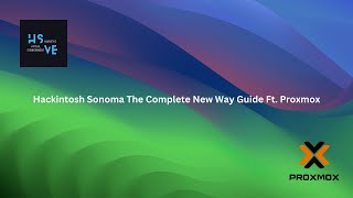 Hackintosh Sonoma The Complete New Way Guide Ft Proxmox [upl. by Clarhe]