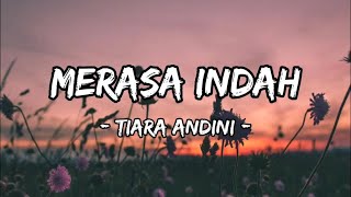 MERASA INDAH  TIARA ANDINI  LIRIK LAGU  MIX [upl. by Bernadina]