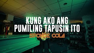 Sponge Cola  Kung Ako ang Pumiling Tapusin Ito live at Lyric [upl. by Ecela]