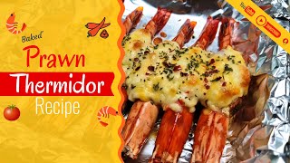 Lobster Thermidor Alternative  Baked Prawn Thermidor [upl. by Amoeji609]