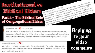 Biblical Role Of Elders  Comment Replies [upl. by Milde909]