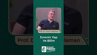 Evrenin Yaşı ve Bilim  Prof Dr Caner Taslaman [upl. by Lleynad247]