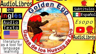 Gansa de los Huevos de Oro  Golden Egg  Cuentos en Inglés  english audiobooks  audiolibros Esopo [upl. by Forelli]