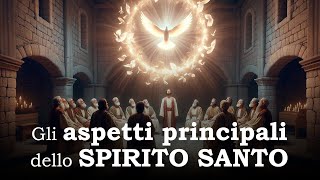 Gli aspetti principali dello Spirito Santo [upl. by Miguela550]