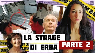 LE PROVE DELLA COLPEVOLEZZA POSSONO ESSERE SMENTITE  LA STRAGE DI ERBA  PARTE 2 [upl. by Llekcm]