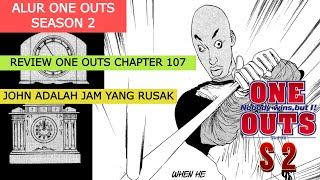 REVIEW ONE OUTS CHAPTER 107  ALUR ONE OUTS SEASON 2  CLOCK [upl. by Chancelor785]