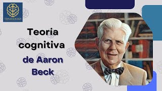 Teoría Cognitiva de Aaron Beck [upl. by Naujled]