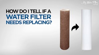 How do I tell if a water filter needs replacing [upl. by Noiro786]