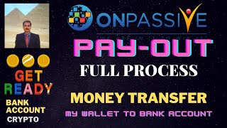 ONPASSIVE PAYOUT FULL PROCESS MONEY TRANSFER TO FOUNDERS BANK ACCOUNT CRYPTO LATEST UPDATE [upl. by Benoite]