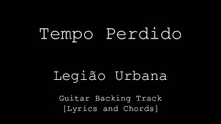 Legião Urbana  Tempo Perdido  Guitar Backing Track [upl. by Leima]