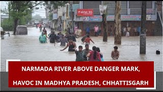 Narmada river above danger mark havoc in Madhya Pradesh Chhattisgarh [upl. by Halak]