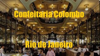 CONFEITARIA COLOMBO NO RIO DE JANEIRO [upl. by Phi968]