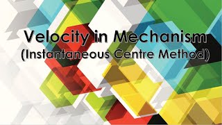 Velocity of Mechanism Instantaneous Centre Method [upl. by Llemert934]