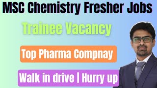 Fresher MSc Chemistry Jobs in Top Pharma compnay [upl. by Terza]