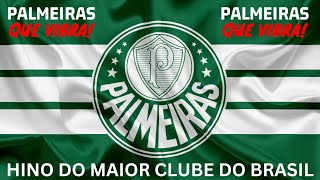 HINO DO PALMEIRAS ESCUTE O HINO DO MAIOR CLUBE DO BRASIL [upl. by Alla]