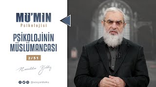 Psikolojinin Müslümancası  MÜMİN PSİKOLOJİSİ  251 [upl. by Mavilia]