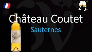 How to Pronounce Château Coutet CORRECTLY 1855 Sauternes Grand Cru French Wine Pronunciation [upl. by Crary]