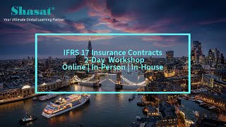 IFRS 17 Insurance Contracts  2Day Training Course  Online  InPerson  InHouse  Shasat [upl. by Hameerak]