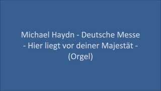 Michael Haydn  Deutsche Messe  Hier liegt vor deiner Majestät Kyrie [upl. by Zerdna]