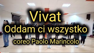 Vivat  Oddam ci wszystko 📀 coreografia di Paolo Marincolo [upl. by Noicpecnoc578]