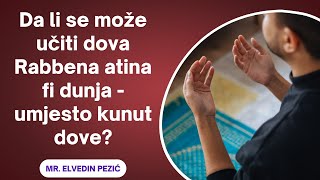 Da li se može učiti dova Rabbena atina fi dunja  umjesto kunut dove mr Elvedin Pezić [upl. by Ashmead767]