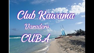 🇨🇺 Club Kawama  Cuba Varadero [upl. by Jedidiah]