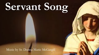 Servant Song  Catholic Hymn with Lyrics  DM McGargill  RosaryMarian Song  Sunday 7pm Choir [upl. by Johnna]