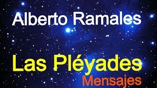 MENSAJES DE LAS PLÉYADES ALBERTO RAMALES yohanandiaz [upl. by Bael469]