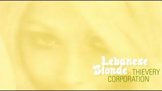 Thievery Corporation Lebanese Blonde Maxi Single 0RAngaI6WFg [upl. by Ahsikyt]