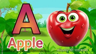 A For Apple  अ से अनार  Abcd  Phonics Song  A For Apple B For Ball C For Cat [upl. by Leirrad271]