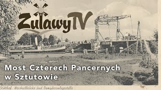 Most Czterech Pancernych w Sztutowie [upl. by Sylvan]