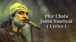 Phir Chala Lyrics  Jubin Nautiyal  Payal D  Kunaal V  Ginny Weds Sunny  Yami Gautam Sunny M [upl. by Franchot]