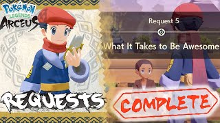 Pokemon Legends Arceus Request 5 Walkthrough quotWhat It Takes To Be Awesomequot How To Unlock amp Guide [upl. by Hoang]