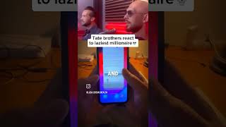 Tate Brothers React to Laziest Millionaire🥶 reaction tatebrothers [upl. by Kwei968]